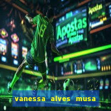 vanessa alves musa do corinthians nua